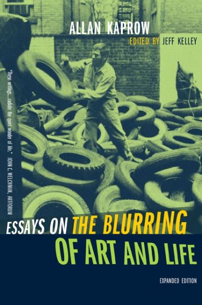 Cover for Allan Kaprow · Essays on the Blurring of Art and Life (Paperback Book) [Expanded edition] (2003)