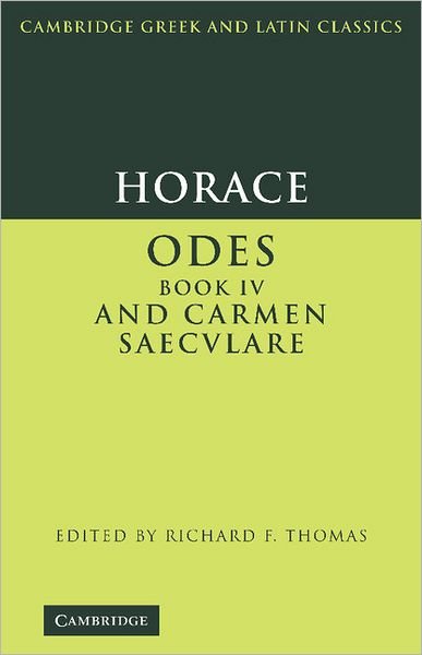 Horace: Odes IV and Carmen Saeculare - Cambridge Greek and Latin Classics - Horace - Bøger - Cambridge University Press - 9780521582797 - 23. juni 2011