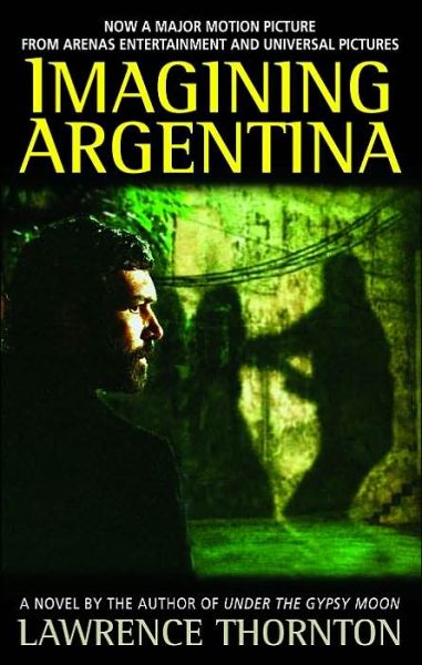 Cover for Lawrence Thornton · Imagining Argentina (Pocketbok) [Reissue edition] (1991)