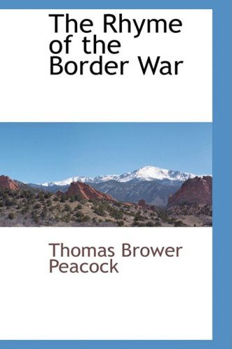 Cover for Thomas Brower Peacock · The Rhyme of the Border War (Paperback Book) (2009)