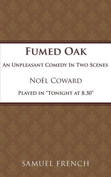 Cover for Noel Coward · Fumed Oak: Play - Acting Edition S. (Pocketbok) (1938)