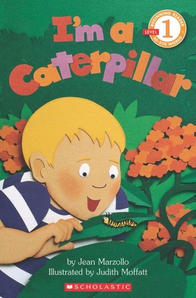 I'm a Caterpillar (Scholastic Reader, Level 1) - Scholastic Reader, Level 1 - Jean Marzollo - Books - Scholastic Inc. - 9780590847797 - April 1, 1997