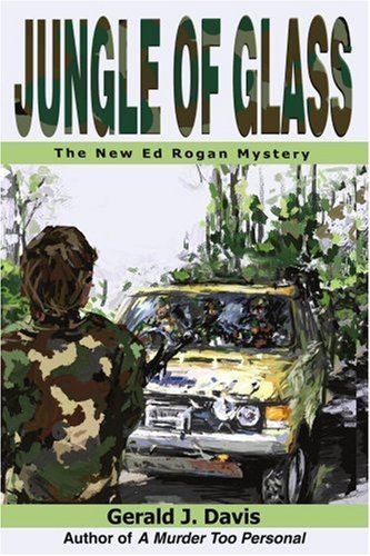 Cover for Gerald Davis · Jungle of Glass: the New Ed Rogan Mystery (Taschenbuch) (2002)