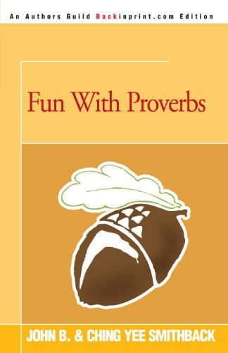 Cover for John Smithback · Fun with Proverbs (Paperback Book) (2005)