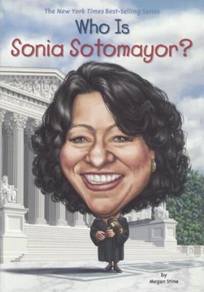 Cover for Megan Stine · Who Is Sonia Sotomayor? (Hardcover Book) (2017)