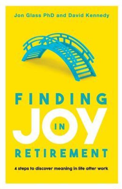 Cover for Jon Glass · Finding Joy in Retirement: 4 Steps to Discover Meaning in Life After Work (Paperback Bog) (2019)