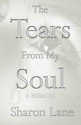 Cover for Sharon Lane · The Tears from My Soul (Paperback Book) (2014)