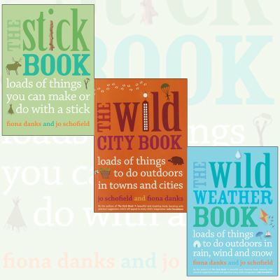 The Stick, Weather, City Things To Do Books Collection By Fiona Danks. (The Stick Book, The Wild Weather Book and The Wild City Book) - Fiona Danks - Kirjat - Frances Lincoln Publishers Ltd - 9780711237797 - torstai 7. toukokuuta 2015