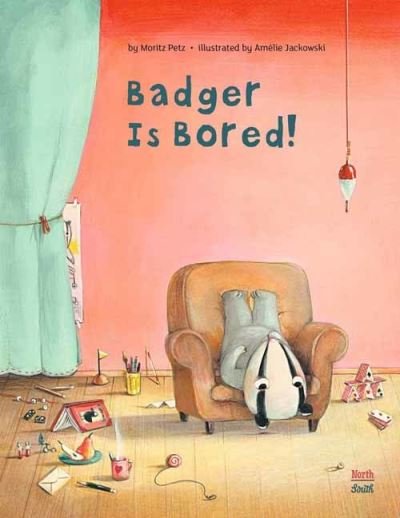 Cover for Moritz Petz · Badger is Bored (Hardcover Book) (2022)