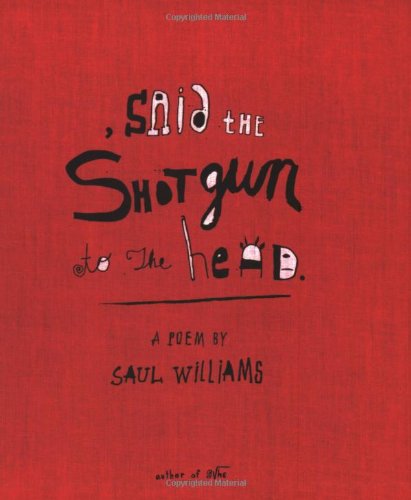 Cover for Saul Williams · Said the Shotgun to the Head (Paperback Book) [Ed edition] (2003)