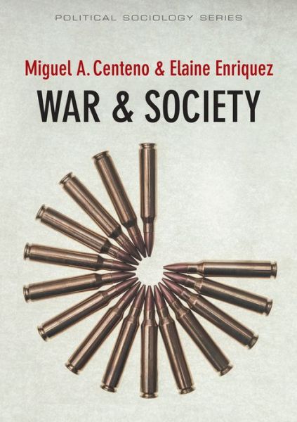 Cover for Miguel A. Centeno · War and Society - Political Sociology (Hardcover Book) (2016)