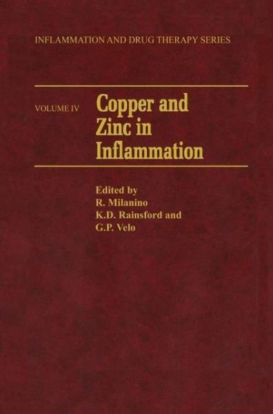 R Milanino · Copper and Zinc in Inflammation - Inflammation and Drug Therapy Series (Hardcover Book) [1989 edition] (1989)