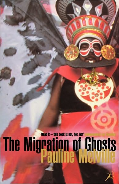 Cover for Pauline Melville · The Migration of Ghosts (Paperback Book) [New edition] (1999)