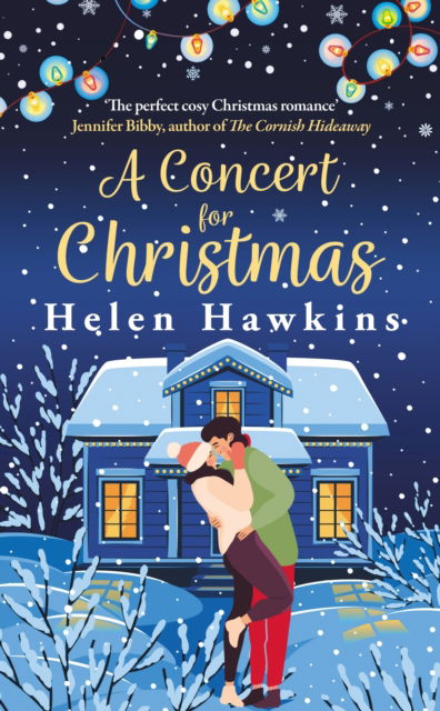 Helen Hawkins · A Concert for Christmas: A joyful contemporary romance set in the heart of the Cotswolds (Paperback Book) (2024)