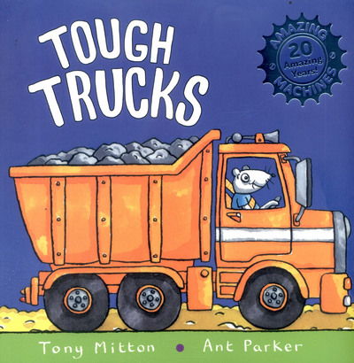 Cover for Tony Mitton · Amazing Machines: Tough Trucks Anniversary (N/A) [Main Market Ed. - UK edition] (2017)