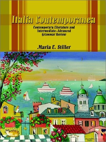Cover for Maria E. Stiller · Italia Contemporanea: Contemporary Literature and Intermediate-advanced Grammar Review (Paperback Book) (2002)