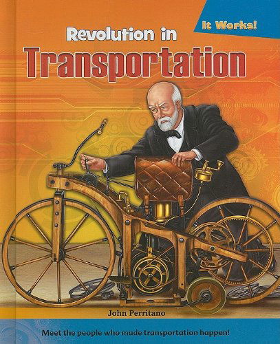 Cover for John Perritano · Revoltuion in Transportation (It Works!) (Hardcover Book) (2010)