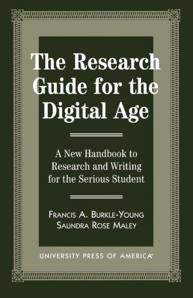 Cover for Francis Burkle-Young · The Research Guide for the Digital Age: A New Handbook to Research and Writing for the Serious Student (Paperback Book) (1997)