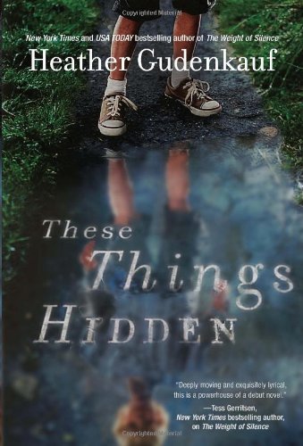 Cover for Heather Gudenkauf · These Things Hidden (Paperback Book) [Original edition] (2011)