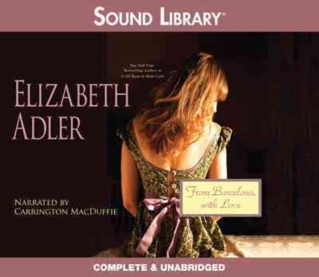 Cover for Elizabeth Adler · From Barcelona, with Love: Library Edition (Lydbog (CD)) [Unabridged edition] (2011)
