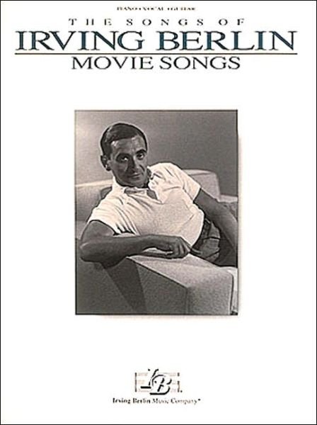 Cover for Irving Berlin · Irving Berlin - Movie Songs (Songs of Irving Berlin) (Paperback Book) (1991)