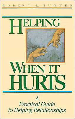 Cover for Robert L. Hunter · Helping When It Hurts: A Practical Guide to Helping Relationships (Taschenbuch) (1985)