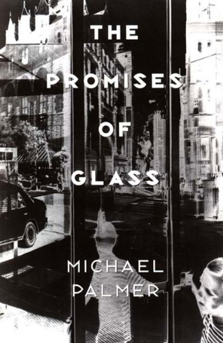 Cover for Michael Palmer · The Promises of Glass (Paperback Book) (2001)