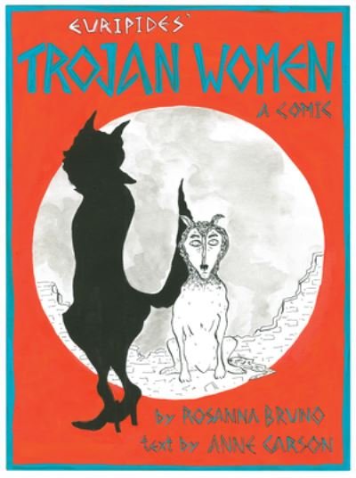 The Trojan Women - A Comic - Euripides Euripides - Livros - W. W. Norton & Company - 9780811230797 - 22 de junho de 2021