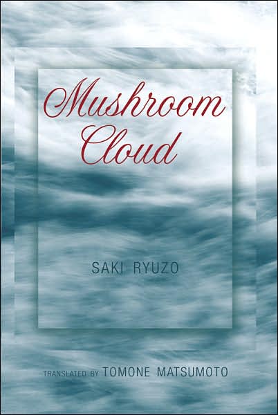 Cover for Saki Ryuzo · Mushroom Cloud (Hardcover Book) (2006)