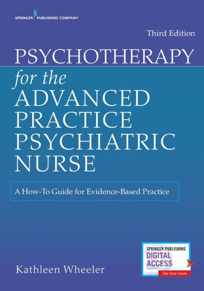 Cover for Psychotherapy for the Advanced Practice Psychiatric Nurse: A How-To Guide for Evidence-Based Practice (Paperback Book) [3 New edition] (2020)