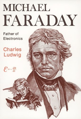 Cover for Charles S. Ludwig Jr. · Michael Faraday: Father of Electronics (Paperback Book) [Edition Unstated edition] (1978)