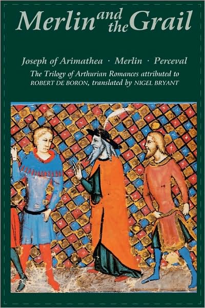 Cover for Robert de Boron · Merlin and the Grail: Joseph of Arimathea, Merlin, Perceval: The Trilogy of Arthurian Prose Romances attributed to Robert de Boron - Arthurian Studies (Paperback Book) (2005)