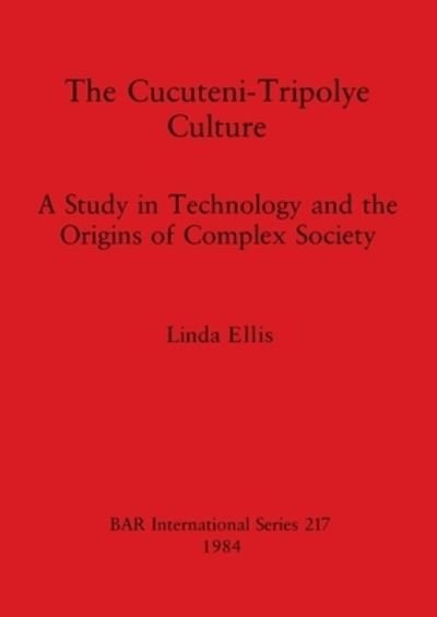 Cover for Linda Ellis · The Cucuteni-Tripolye culture (N/A) (1984)