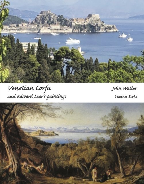 Cover for John Waller · Venetian Corfu and Edward Lear's Paintings (Hardcover Book) (2023)