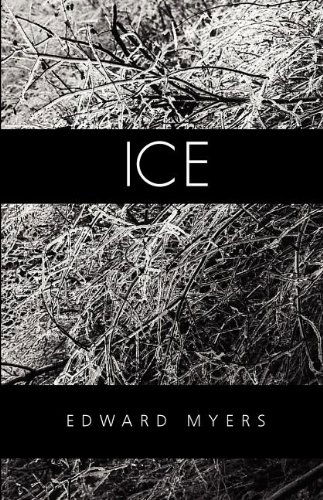 Cover for Edward Myers · Ice (Paperback Book) (2004)