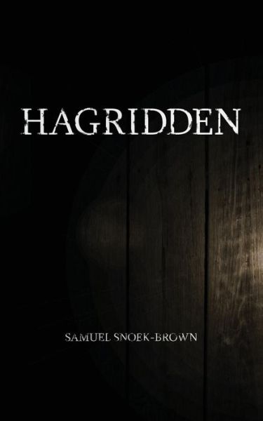 Cover for Samuel Snoek-brown · Hagridden (Paperback Book) (2014)