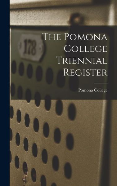 Cover for Calif ) Pomona College (Claremont · The Pomona College Triennial Register (Hardcover Book) (2021)