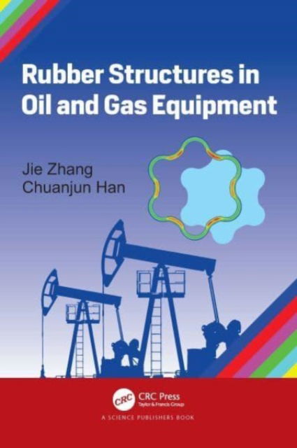 Cover for Jie Zhang · Rubber Structures in Oil and Gas Equipment (Paperback Book) (2024)