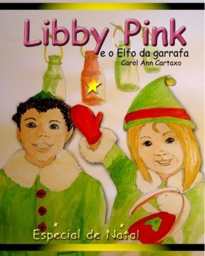 Cover for Carol Ann Cartaxo · Libby Pink e o Elfo da garrafa (Paperback Book) (2021)