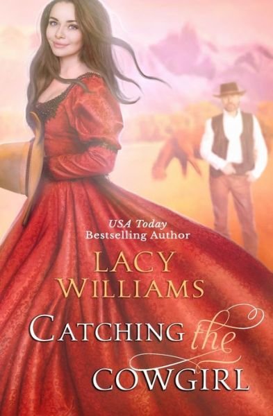 Cover for Lacy Williams · Catching the Cowgirl (Taschenbuch) (2019)