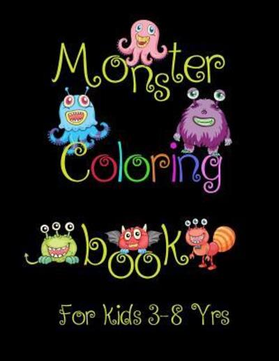 Cover for A K Williams · Monster Coloring Book for Kids 3-8 Yrs. (Paperback Book) (2019)