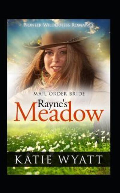 Cover for Katie Wyatt · Rayne?s Meadow (Paperback Bog) (2019)