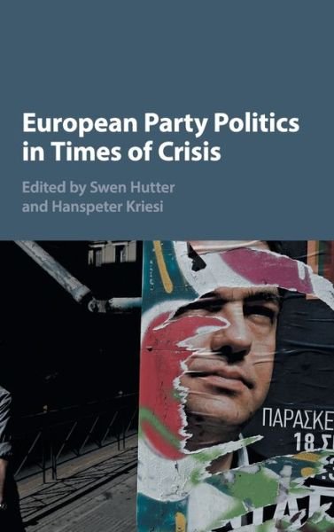 Cover for Swen Hutter · European Party Politics in Times of Crisis (Hardcover Book) (2019)