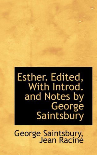 Cover for George Saintsbury · Esther. Edited, with Introd. and Notes by George Saintsbury (Paperback Book) (2009)