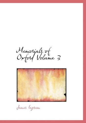 Cover for James Ingram · Memorials of Oxford Volume 3 (Innbunden bok) (2010)