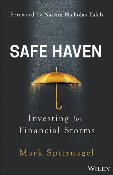 Cover for Spitznagel, Mark (Universa Investments) · Safe Haven: Investing for Financial Storms (Innbunden bok) (2021)