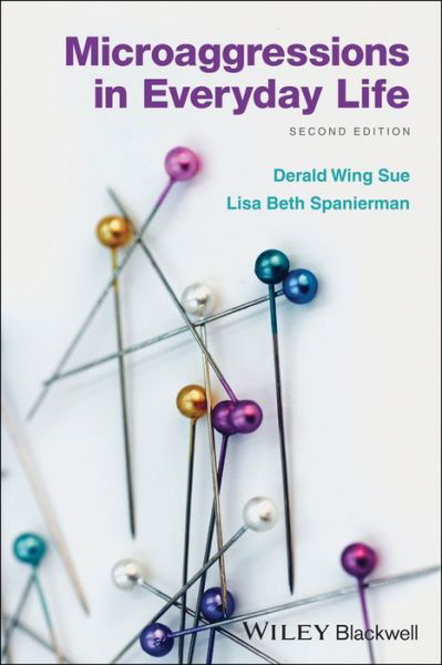 Microaggressions in Everyday Life - Sue, Derald Wing (California State University--Hayward) - Książki - John Wiley & Sons Inc - 9781119513797 - 20 maja 2020