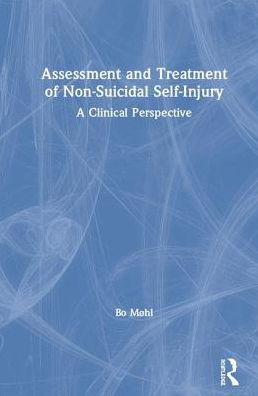 Cover for Bo Møhl · Assessment and Treatment of Non-Suicidal Self-Injury: A Clinical Perspective (Hardcover Book) (2019)