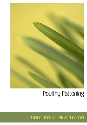 Cover for Edward Brown · Poultry Fattening (Hardcover Book) (2010)