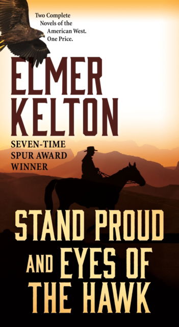 Cover for Elmer Kelton · Stand Proud and Eyes of the Hawk: Two Complete Novels of the American West (Pocketbok) (2018)